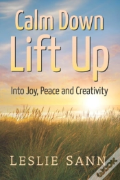 Capa do artigo Calm Down, Lift Up Into Joy, Peace And Creativity