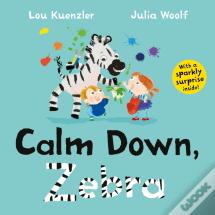 Calm Down, Zebra