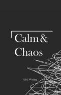 Calm & Chaos