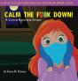 Calm The F**K Down! - Preview