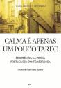 Calma é Apenas um Pouco Tarde - Preview
