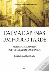 Calma é Apenas um Pouco Tarde