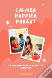 Calmer, Happier Parent