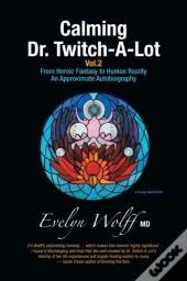 Calming Dr. Twitch-A-Lot Volume 2