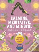 Calming, Meditative And Mindful Sticker, Color & Activity Book