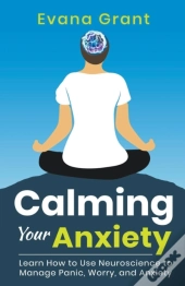 Calming Your Anxiety: Learn How To Use N
