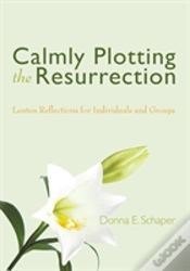Capa do artigo Calmly Plotting The Resurrection
