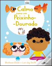 Calmo como um Peixinho-Dourado