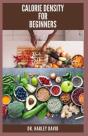 Calorie Density For Beginners - Preview