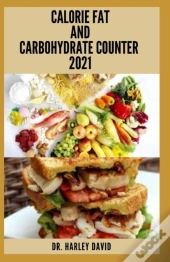 Calorie Fat And Carbohydrate Counter 2021