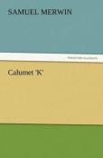 Calumet 'K'
