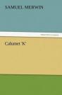 Calumet 'K' - Preview