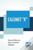 Calumet "K"
