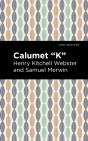 Calumet "K" - Preview