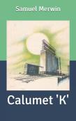 Calumet 'K'
