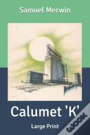 Calumet 'K'