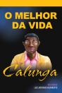 Calunga - O Melhor Da Vida - Preview