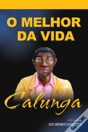 Capa do artigo Calunga - O Melhor Da Vida