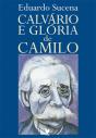 Calvário e Glória de Camilo - Preview
