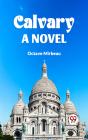 Calvary A Novel - Preview