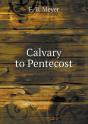 Calvary To Pentecost - Preview
