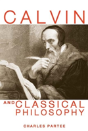 Calvin And Classical Philosophy - Preview
