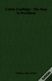 Capa do artigo Calvin Coolidge - The Man Is President