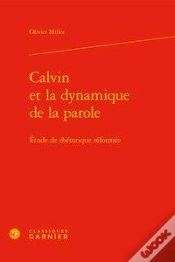 Capa do artigo Calvin Et La Dynamique De La Parole ; Étude De Rhétorique Réformée