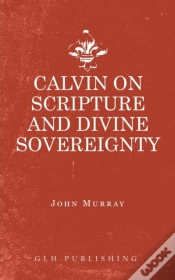 Capa do artigo Calvin On Scripture And Divine Sovereign
