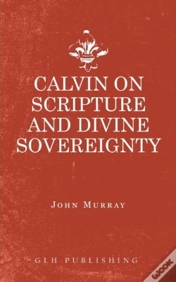 Capa do artigo Calvin On Scripture And Divine Sovereign