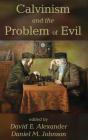 Calvinism And The Problem Of Evil - Preview