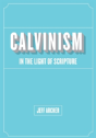 Calvinism In Light Of Scripture - Preview