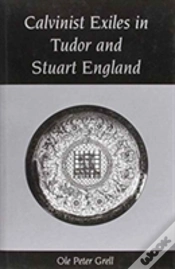 Capa do artigo Calvinist Exiles In Tudor And Stuart England