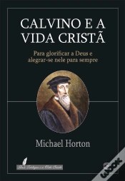 Capa do artigo Calvino E A Vida Cristã