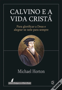 Capa do artigo Calvino E A Vida Cristã