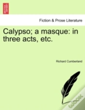 Capa do artigo Calypso; A Masque: In Three Acts, Etc.