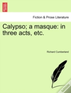 Capa do artigo Calypso; A Masque: In Three Acts, Etc.