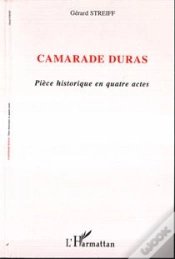 Capa do artigo Camarade Duras ; Piece Historique En Quatre Actes