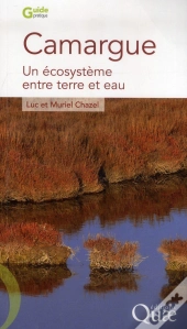 Camargue - Un Ecosysteme Entre Terre Et Eau.