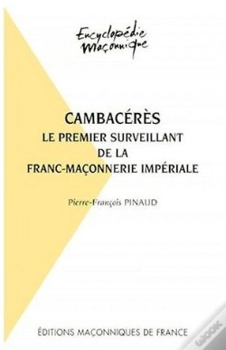Capa do artigo Cambacérès, Le Premier Surveillant De La Franc-Maçonnerie Impériale