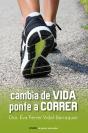 Cambia De Vida. Ponte A Correr - Preview