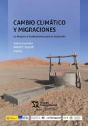 Cambio Climatico Y Migraciones. Su Impacto E Implicaciones Para El Desarrollo