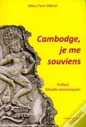 Cambodge, Je Me Souviens