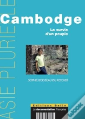 Cambodge ; La Survie D'Un Peuple