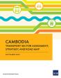 Cambodia Transport Sector Assessment, Strategy, And Road Map - Preview