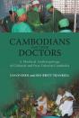 Cambodians And Their Doctors - Preview