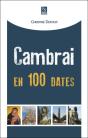 Cambrai En 100 Dates - Preview