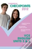 Cambridge Checkpoints Vce English Units 3&4 2012