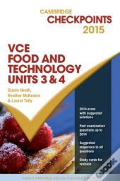 Cambridge Checkpoints Vce Food Technology Units 3 And 4 2015