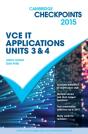 Cambridge Checkpoints Vce It Applications Units 3 And 4 2015 - Preview